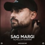 دانلود آهنگ سگ مرگی روح الله کرمی