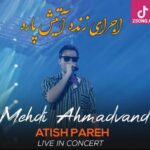 دانلود آهنگ مهدی احمدوند آتیش پاره (اجرای زنده) / از اون دیدار اول دل منو بردی