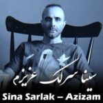 دانلود آهنگ عزیزم سینا سرلک