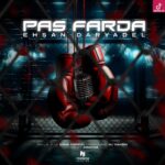 دانلود آهنگ احسان دریادل پس فردا / میرمو دلم اونوری نرو از این تند تر تو نرو دانلود آهنگ احسان دریادل پس فردا / میرمو دلم اونوری نرو از این تند تر تو نرو