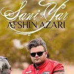 دانلود آهنگ افشین آذری سنی یار