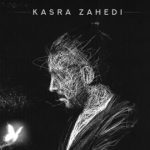 دانلود آهنگ کسری زاهدی یادت باشه دیوونه بیای خونه بگی قلبت پشیمونه