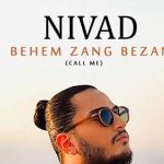 دانلود آهنگ نیواد بهم زنگ بزن کیفیت عالی ۳۲۰